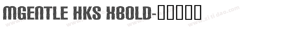 MGentle HKS Xbold字体转换